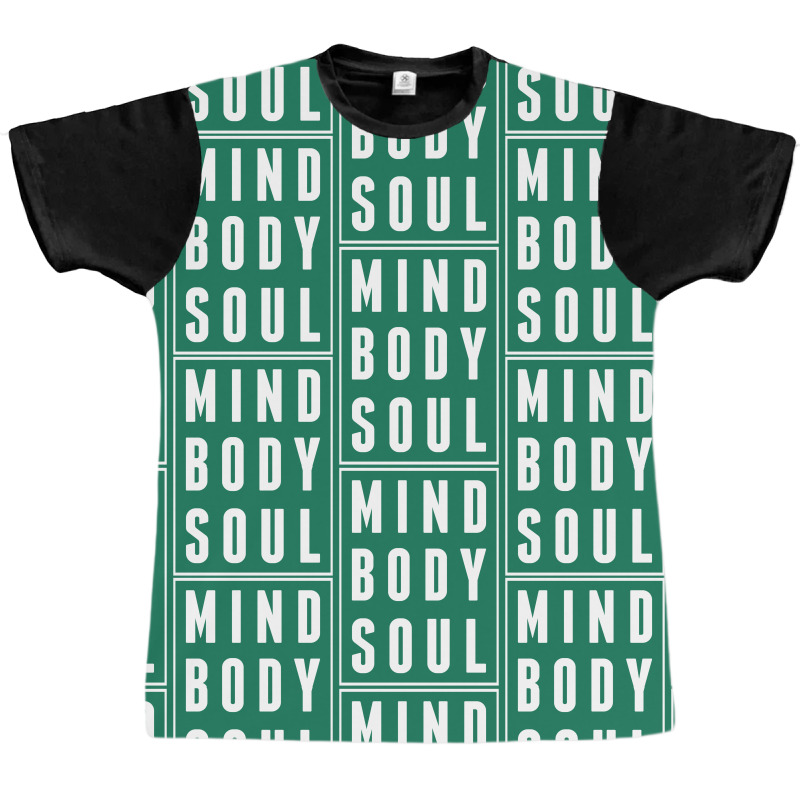 Mind Body Soul Graphic T-shirt by SabriAcar | Artistshot