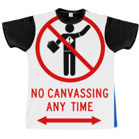 No Canvassing Graphic T-shirt | Artistshot