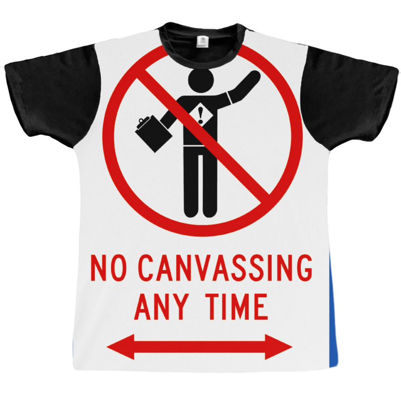 No Canvassing Graphic T-shirt by DitreamX | Artistshot