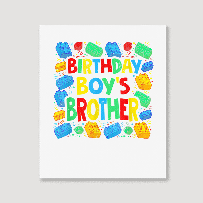 Birthday Brick Builder Funny Blocks Master Builder Brother T Shirt Portrait Canvas Print | Artistshot