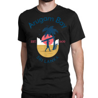 Arugam Bay In Sri Lanka T Shirt Classic T-shirt | Artistshot