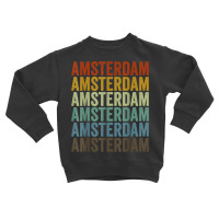 Amsterdam City Retro T Shirt Toddler Sweatshirt | Artistshot