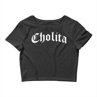 Cholita Chola Chicana Mexican American Pride Hispanic Latina Crop Top | Artistshot