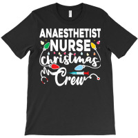 Christmas Anaesthetist Nurse Crew Nursing Xmas Pajama T Shirt T-shirt | Artistshot