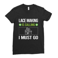 Lace Making   It Is Calling I Must Go Lace Making Lacemaking Lace Ladies Fitted T-shirt | Artistshot