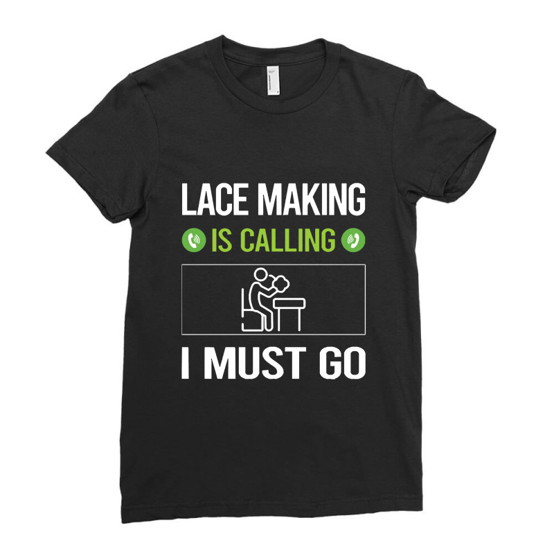 Lace Making   It Is Calling I Must Go Lace Making Lacemaking Lace Ladies Fitted T-shirt | Artistshot