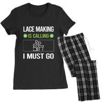 Lace Making   It Is Calling I Must Go Lace Making Lacemaking Lace Women's Pajamas Set | Artistshot