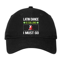 Latin Dance   It Is Calling I Must Go Latin Dance Adjustable Cap | Artistshot