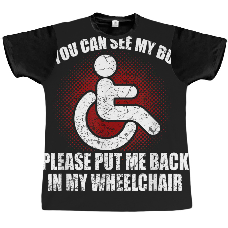 Funny Wheelchair Humor Disability Handicap Graphic T-shirt by MaricelyOrtiz | Artistshot