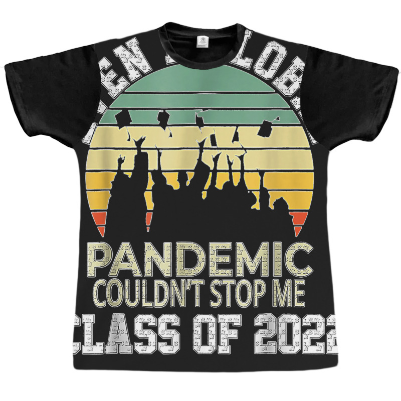 Even A Global Pandemic Could Not Stop Me Graduation Day 2022 Graphic T-shirt | Artistshot