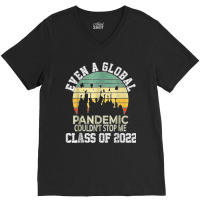 Even A Global Pandemic Could Not Stop Me Graduation Day 2022 V-neck Tee | Artistshot