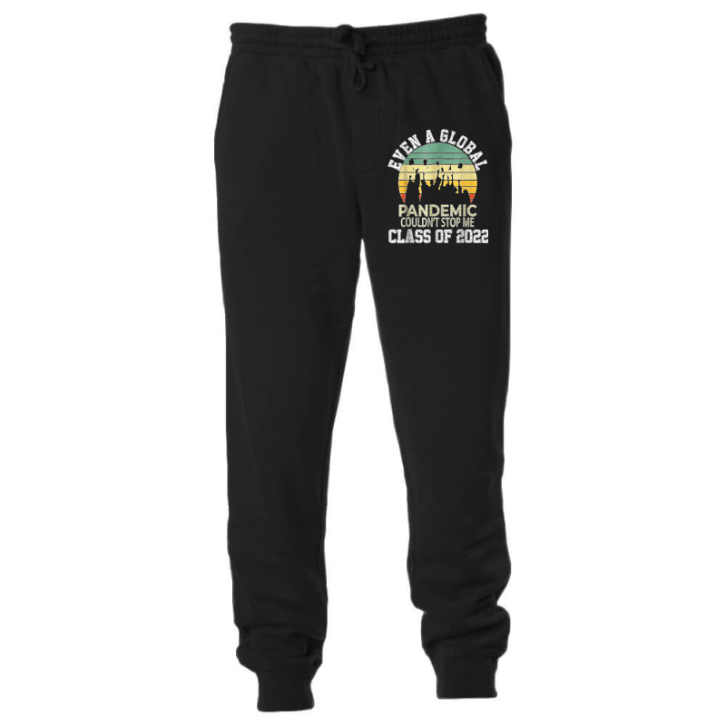 Even A Global Pandemic Could Not Stop Me Graduation Day 2022 Unisex Jogger | Artistshot