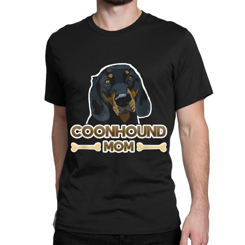 Black  Tan Coonhound Mom Classic T-shirt by KellieRennhack | Artistshot