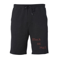 Black As Hail  (15) Fleece Short | Artistshot