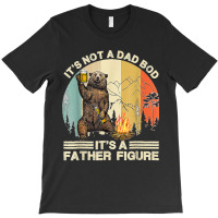 Funny Bear Camping It's Not A Dad Bod It's A Father Figure T-shirt | Artistshot