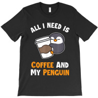 Coffee And My Penguin Sea Bird King Emperor Penguin T-shirt | Artistshot