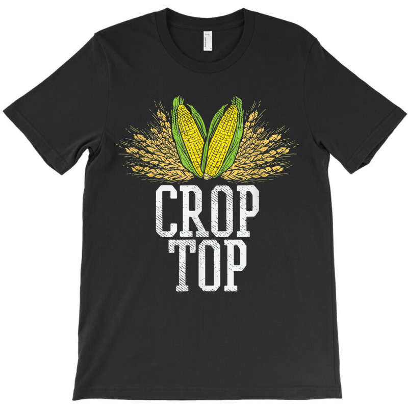 Crop Top Farm Pun Corn Farming - Agriculture - Funny Farmer T-shirt | Artistshot