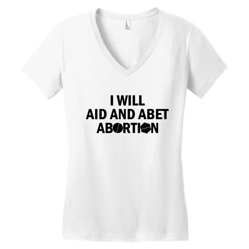 I Will Aid And Abet Abortion Women's V-Neck T-Shirt by Mr.Unyil | Artistshot