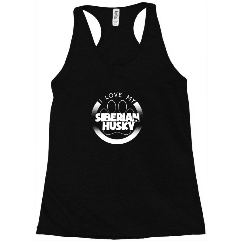 Siberian Husky Lover Design I Love My Siberian Husky Circle Paw Chunky Racerback Tank by TerryRichard | Artistshot