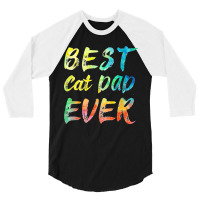 Funny Best Cat Dad Ever Father's Day Gift 3/4 Sleeve Shirt | Artistshot