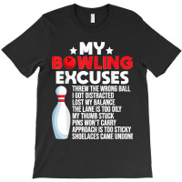 Funny Bowling Excuses For Bowler T-shirt | Artistshot