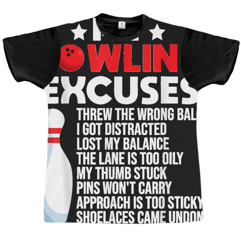 Funny Bowling Excuses For Bowler Graphic T-shirt | Artistshot