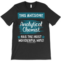 Married Analytical Chemist Husband Job Profession T Shirt T-shirt | Artistshot