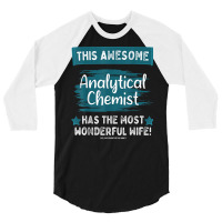 Married Analytical Chemist Husband Job Profession T Shirt 3/4 Sleeve Shirt | Artistshot