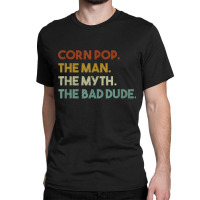 Vintage Corn Pop Was A Bad Dude Funny Classic T-shirt | Artistshot