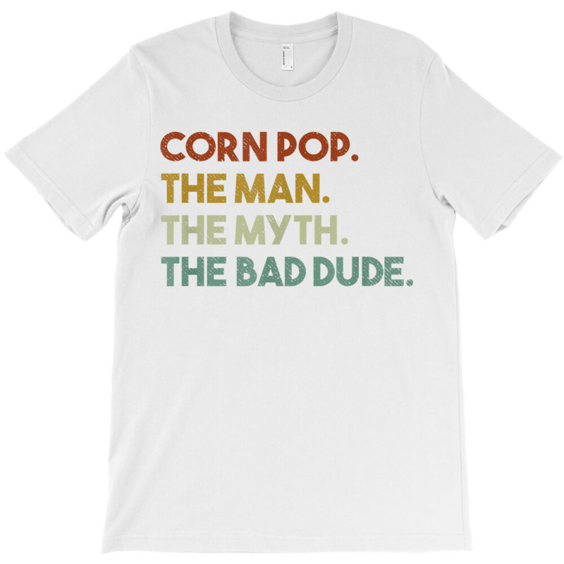 Vintage Corn Pop Was A Bad Dude Funny T-shirt | Artistshot