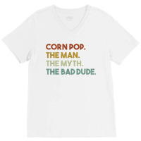 Vintage Corn Pop Was A Bad Dude Funny V-neck Tee | Artistshot