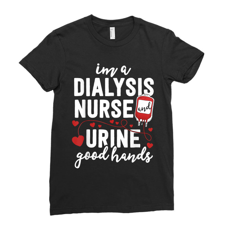 Dialysis Nurse Gifts For Women Funny Pun Urine Good Hands Ladies Fitted T-Shirt by AaronFosterJr. | Artistshot