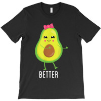 Better Half Avocado Tshirts - Funny Tshirts For Couples T-shirt | Artistshot