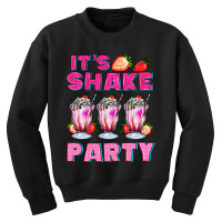 Its Shake Party With Milkshake Youth Sweatshirt | Artistshot