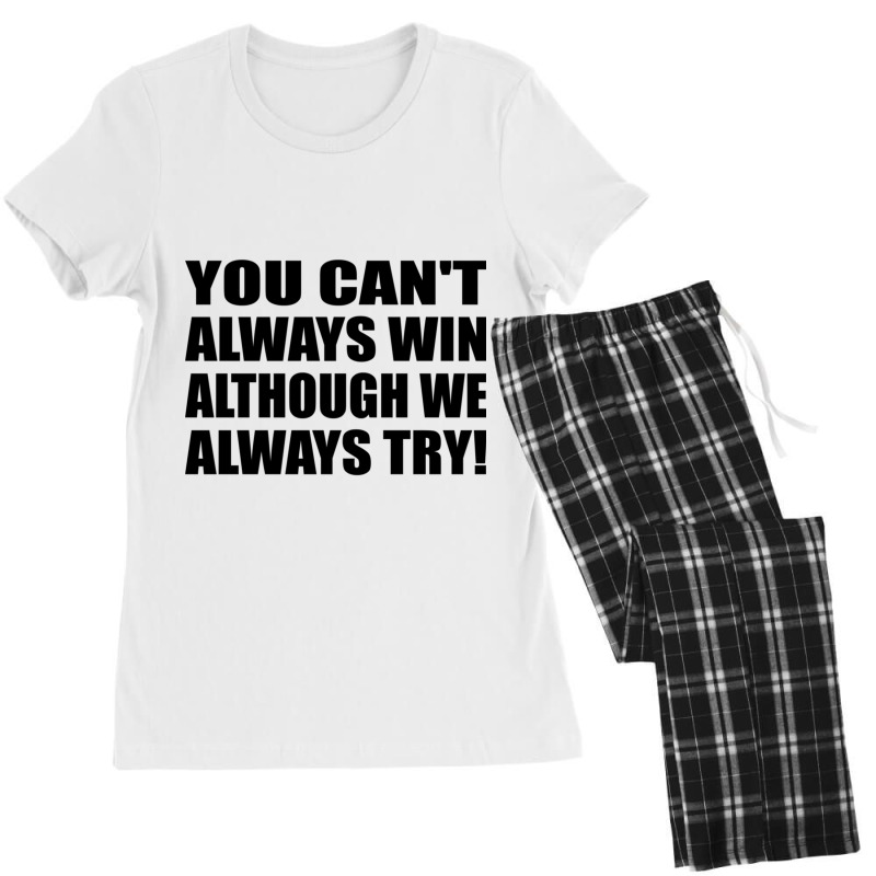 You Can_t Always Win - Although We Always Try! Women's Pajamas Set by APRILHOLLARS | Artistshot