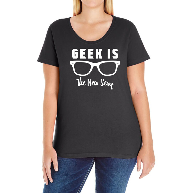 Custom Geek Is The New Sexy Ladies Curvy T-shirt By Bud1 - Artistshot