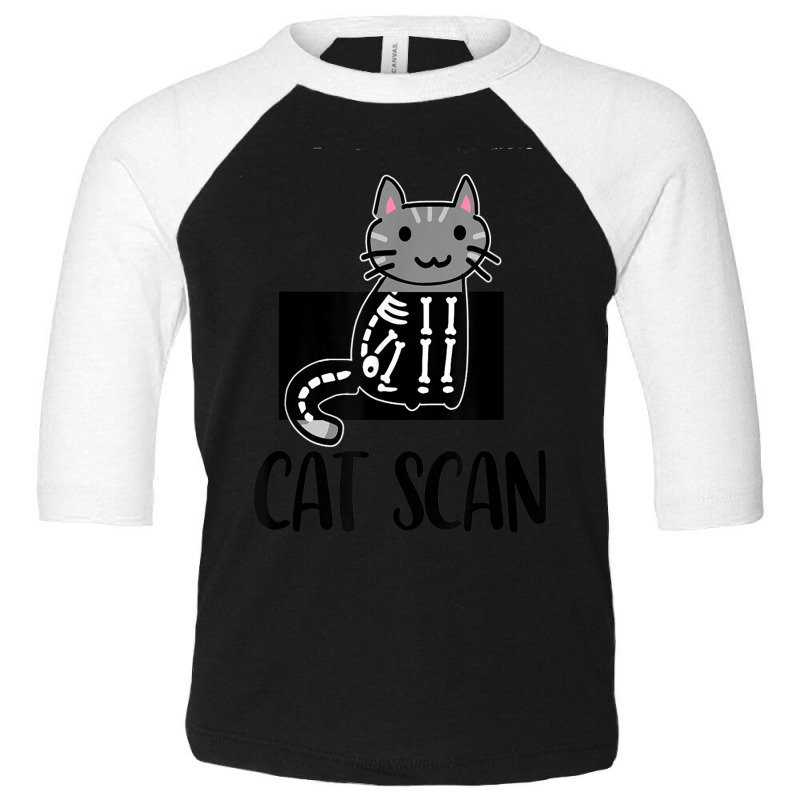 Cat Scan Funny Radiology Technologist Radiologist X-ray Tech Toddler 3/4 Sleeve Tee by KathleenSusanBuckler | Artistshot