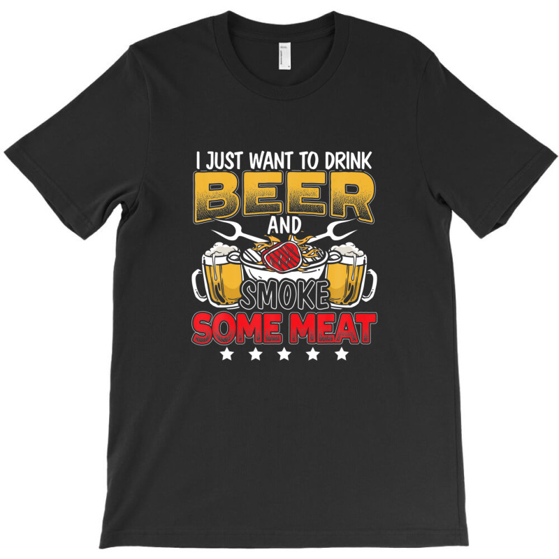 Drink Beer And Smoke Meat Barbecue Grill Master Grilling T-Shirt by xwiishdoohr | Artistshot