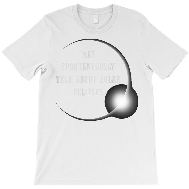 Talk About Total Solar Eclipses Eclipse Chasing Hunting 2024 T Shirt T-shirt | Artistshot