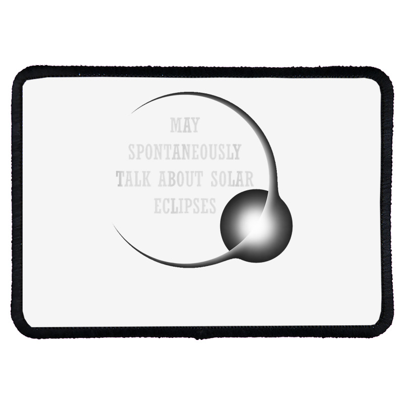 Talk About Total Solar Eclipses Eclipse Chasing Hunting 2024 T Shirt Rectangle Patch | Artistshot