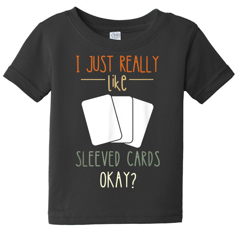 I Just Really Like Cardboard Collectibles Tcg Trading Cards T Shirt Baby Tee by sarlesfo | Artistshot