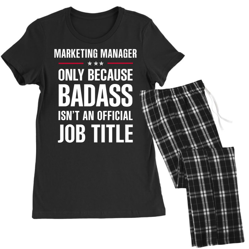 Marketing Manager Because Badass Isn't A Job Title Women's Pajamas Set by thanchashop | Artistshot