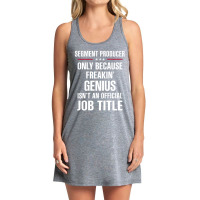 Gift For Freakin' Genius Segment Producer Tank Dress | Artistshot