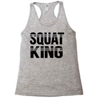 Weightlifting Exercise Fitness Funny Squat King T Shirt Racerback Tank | Artistshot