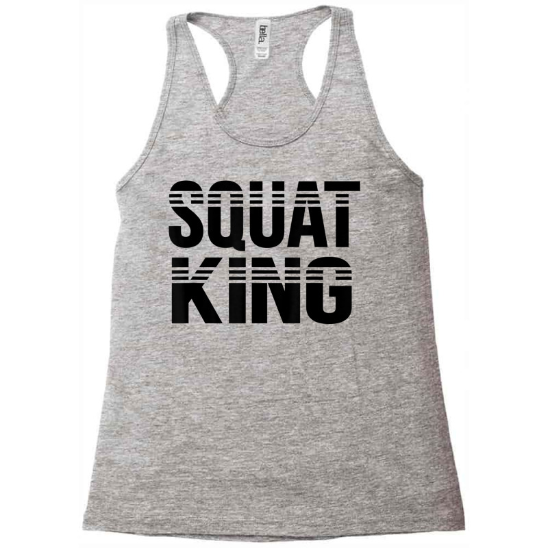 Weightlifting Exercise Fitness Funny Squat King T Shirt Racerback Tank by buske | Artistshot