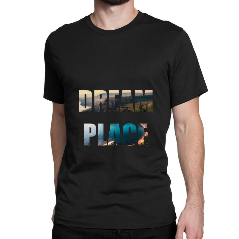 Dream Place 3 Classic T-shirt | Artistshot