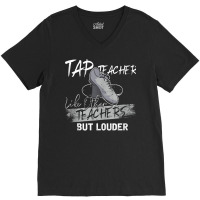 Funny Tap Dance Tap Teacher Best Gift For Men Women Outfit Tank Top V-neck Tee | Artistshot