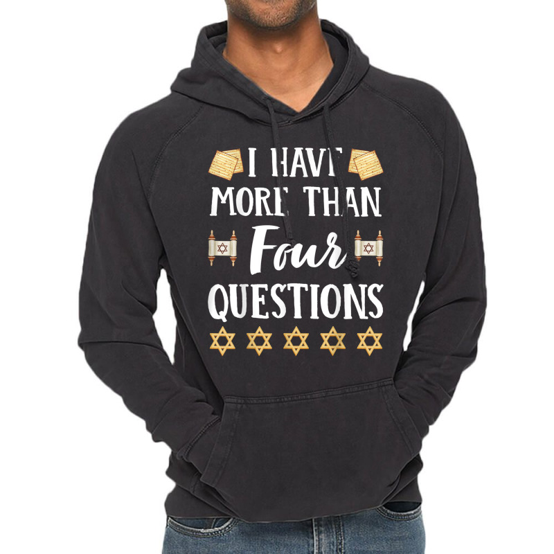 I Have More Than Four Questions Passover Jewish Seder Funny T Shirt Vintage Hoodie | Artistshot