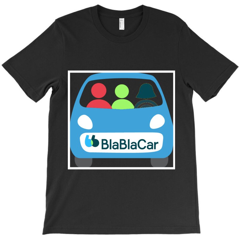 Blablacar T-Shirt by sefavuji880819 | Artistshot