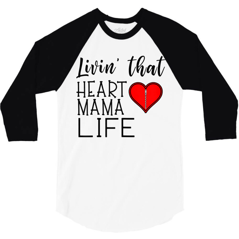 Womens Womens Living That Heart Mama Life Chd Awareness 3/4 Sleeve Shirt | Artistshot